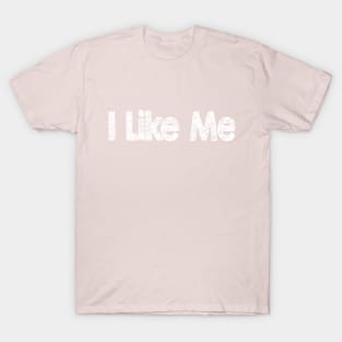 I like me T-Shirt